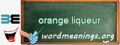 WordMeaning blackboard for orange liqueur